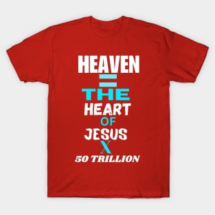 Heaven: The Heart Of Jesus T-Shirt